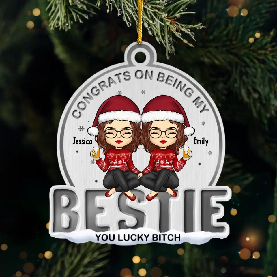 Félicitations pour être ma meilleure amie ! Ornement personnalisé pour meilleure amie ! Forme personnalisée en métal ! Cadeau de Noël pour meilleures amies, meilleures amies et sœurs.