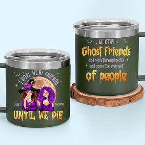 Meilleurs amis pour la vie, le lien ne s'estompe jamais - Gobelet personnalisé en acier inoxydable de 14 oz avec poignée - Cadeau d'Halloween pour meilleures amies, meilleures amies et sœurs
