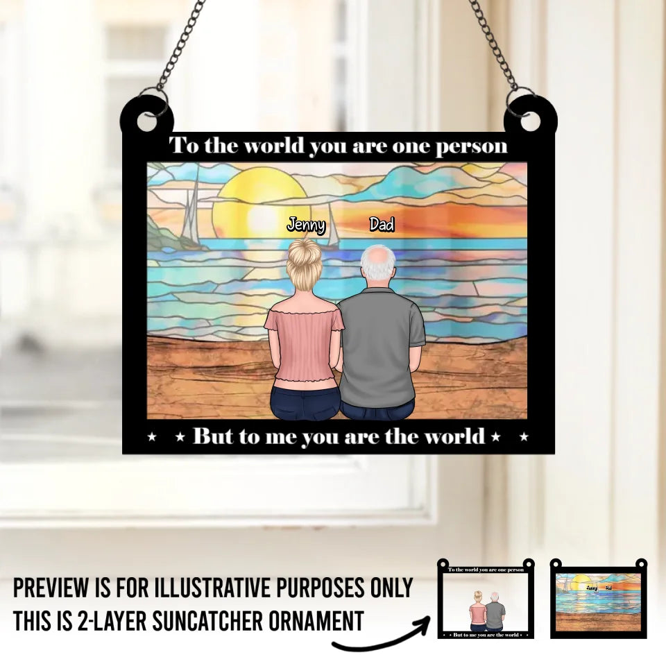 Pour moi, tu es le monde - Attrape-soleil personnalisé à suspendre pour fenêtre - Fête des pères, cadeau pour papa, grand-père