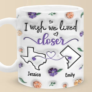 Long Distance I Found A Sister By Heart - Bestie Personalized Custom 3D Inflated Effect Printed Mug - Gift For Best Friends, BFF, Sisters