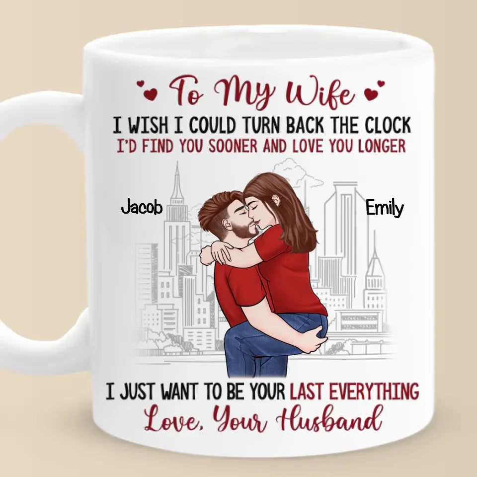 Je veux juste être ton dernier tout - Tasse personnalisée pour couple - Cadeau pour mari et femme, anniversaire