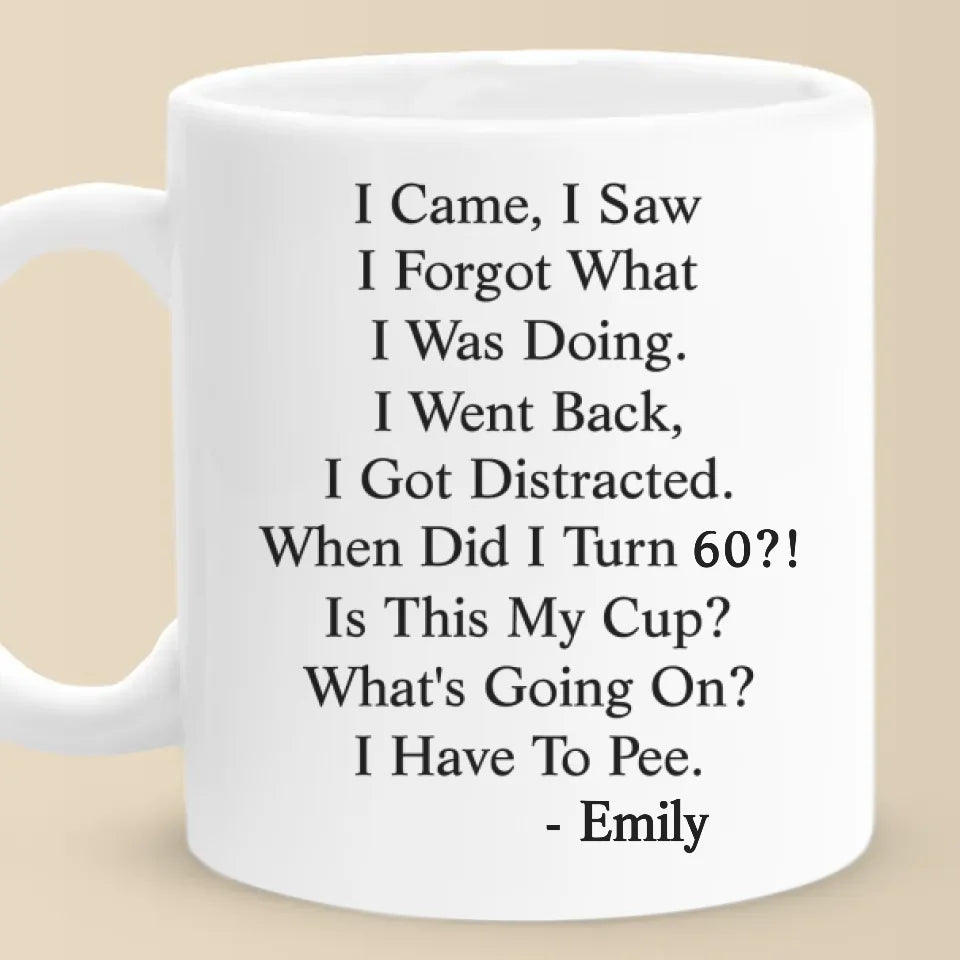 Quand ai-je atteint cet âge ? Tasse personnalisée pour la famille. Cadeau de Noël ou d'anniversaire pour les meilleurs amis, la famille ou les collègues.