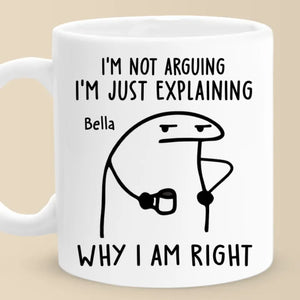 Je vous explique simplement pourquoi j'ai raison - Mug personnalisé pour ami - Cadeau de Noël, cadeau d'anniversaire pour meilleurs amis, membres de la famille, collègues, vous-même
