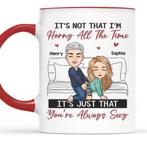 C'est juste que tu es toujours sexy - Tasse personnalisée pour couple - Cadeau pour mari et femme, anniversaire
