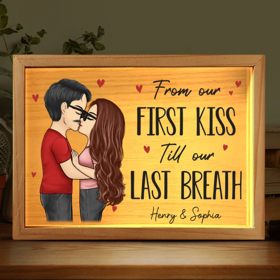 Du premier baiser jusqu'à notre dernier souffle - Cadre photo personnalisé pour couple - Cadeau pour mari et femme, anniversaire