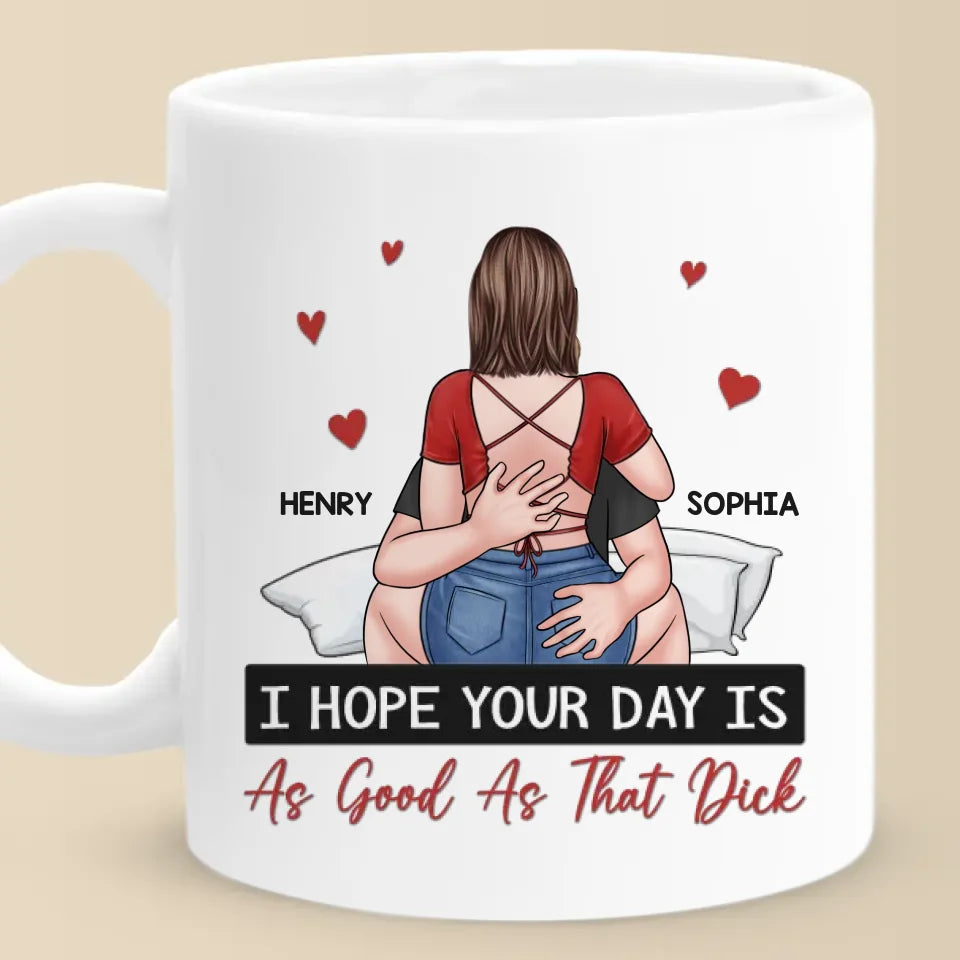 J'espère que ta journée sera aussi belle que l'amour que tu apportes à ma vie - Mug personnalisé pour couple - Cadeau pour mari et femme, anniversaire