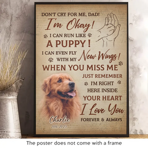 Photo personnalisée « Je suis juste là dans ton cœur » - Affiche verticale personnalisée commémorative - Cadeau de condoléances pour les propriétaires d'animaux et les amoureux des animaux