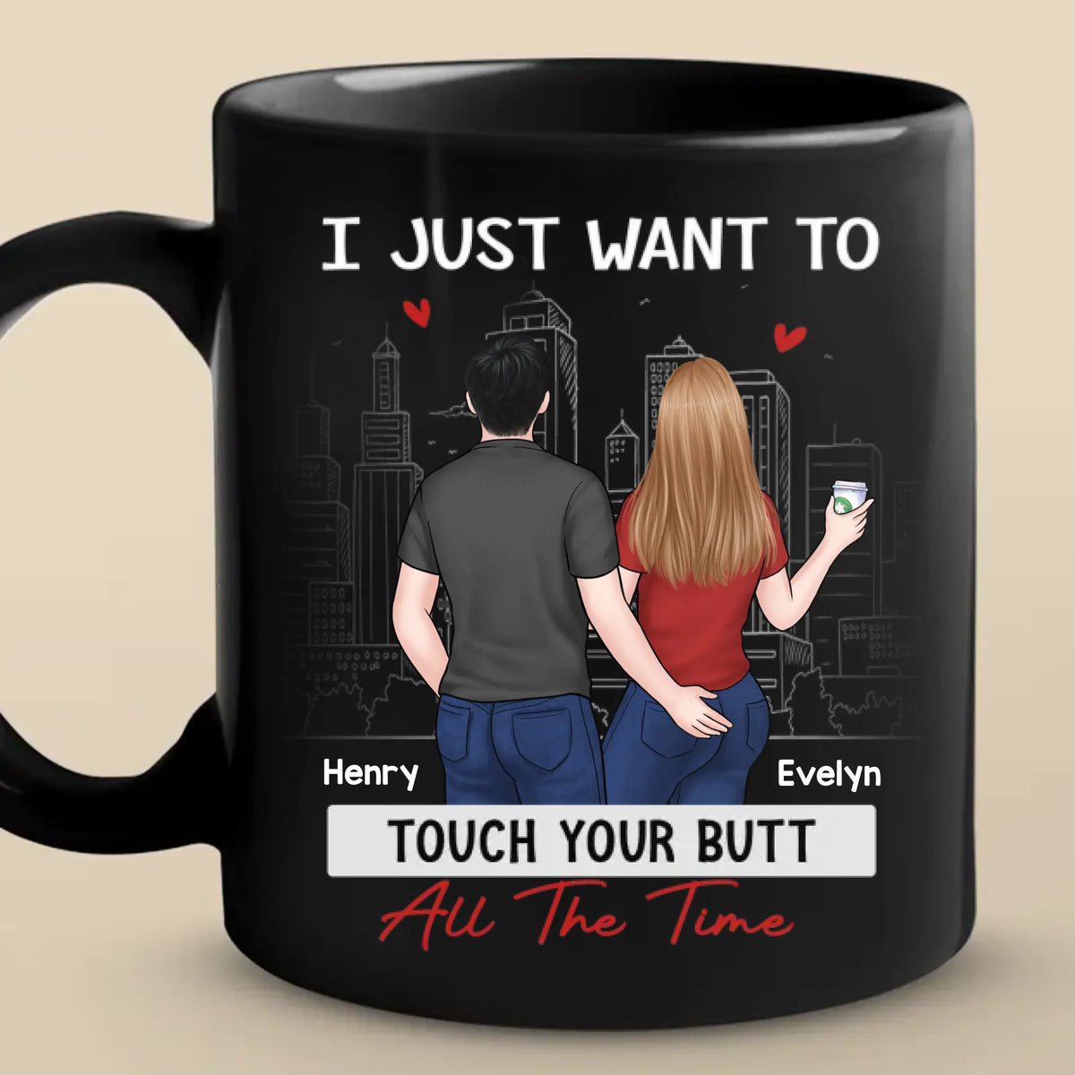 Je veux juste te toucher tout le temps - Tasse noire personnalisée pour couple - Cadeau pour mari et femme, anniversaire