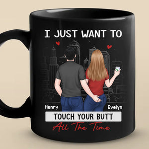 Je veux juste te toucher tout le temps - Tasse noire personnalisée pour couple - Cadeau pour mari et femme, anniversaire
