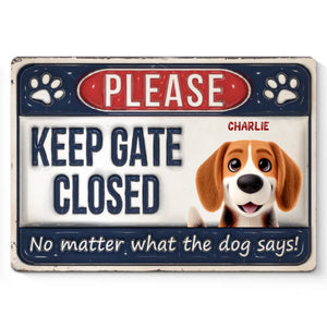 Gardez la porte fermée, quoi qu'en disent les chiens ! Plaque en métal personnalisée avec effet gonflable 3D pour décoration d'intérieur. Cadeau de pendaison de crémaillère pour propriétaires et amoureux des animaux.