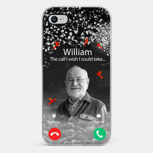 Photo personnalisée « L'appel que j'aurais aimé pouvoir prendre » - Étui de téléphone transparent personnalisé commémoratif - Cadeau de condoléances pour les membres de la famille