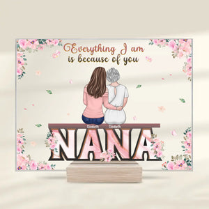 Tout ce que nous sommes, c'est grâce à toi - Plaque rectangulaire personnalisée en acrylique pour famille - Cadeau pour maman et fille