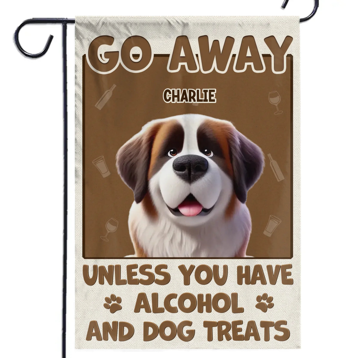 Sauf si vous avez de l'alcool et des friandises pour chien - Drapeau personnalisé pour chien - Cadeau pour propriétaires et amoureux des animaux
