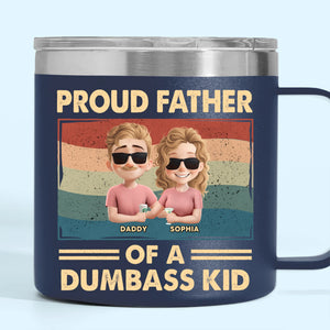 Fier père de quelques enfants idiots - Gobelet personnalisé en acier inoxydable de 14 oz avec poignée - Fête des pères, cadeau pour papa, grand-père