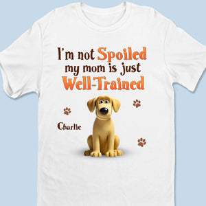 Bon chiot, maman mieux dressée - T-shirt unisexe personnalisé pour chien, t-shirt premium, sweat à capuche - Cadeau pour propriétaires et amoureux des animaux