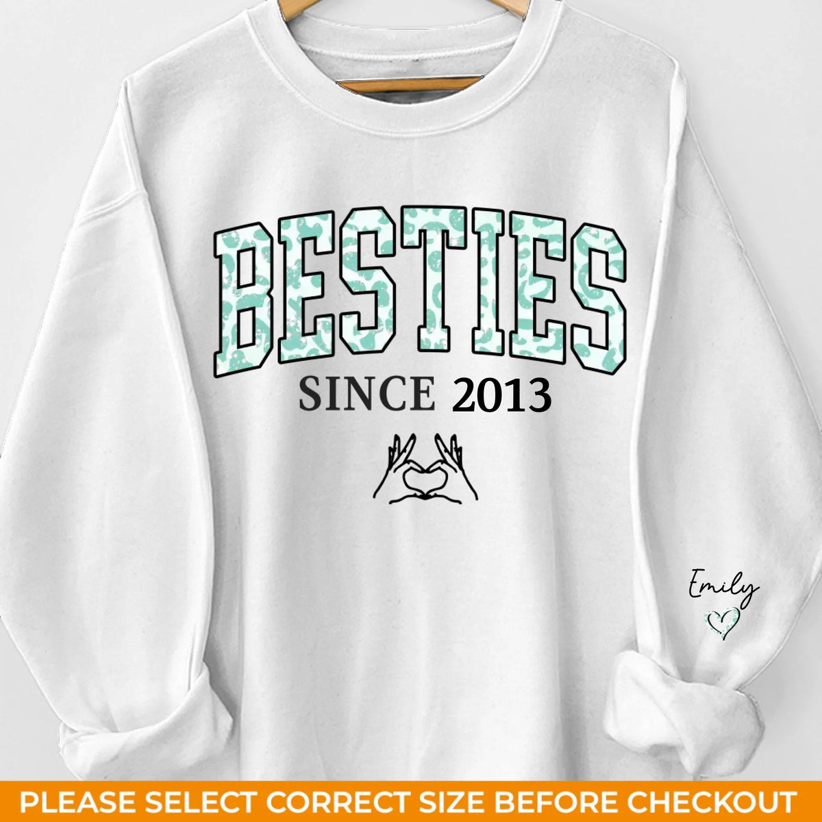 We've Been Friends Since - Bestie Personalized Custom Unisex Sweatshirt With Design On Sleeve - Gift For Best Friends, BFF, Sisters