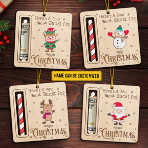 Here's A Few Bucks For Christmas - Family Personalized Custom Ornament, Money Holder - Wood Custom Shaped - Christmas Gift For Family Members