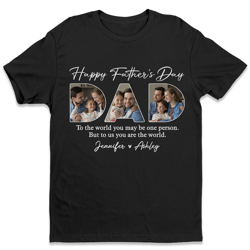 Photo personnalisée « Tu es notre monde » - T-shirt unisexe personnalisé, sweat à capuche, sweat-shirt - Cadeau de fête des pères et d'anniversaire pour papa
