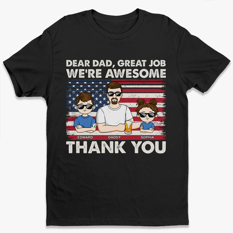 Cher papa, excellent travail, nous sommes géniaux - T-shirt patriotique unisexe personnalisé pour la famille, sweat à capuche, sweat-shirt - Fête des pères, Jour de l'Indépendance, 4 juillet, cadeau d'anniversaire pour papa