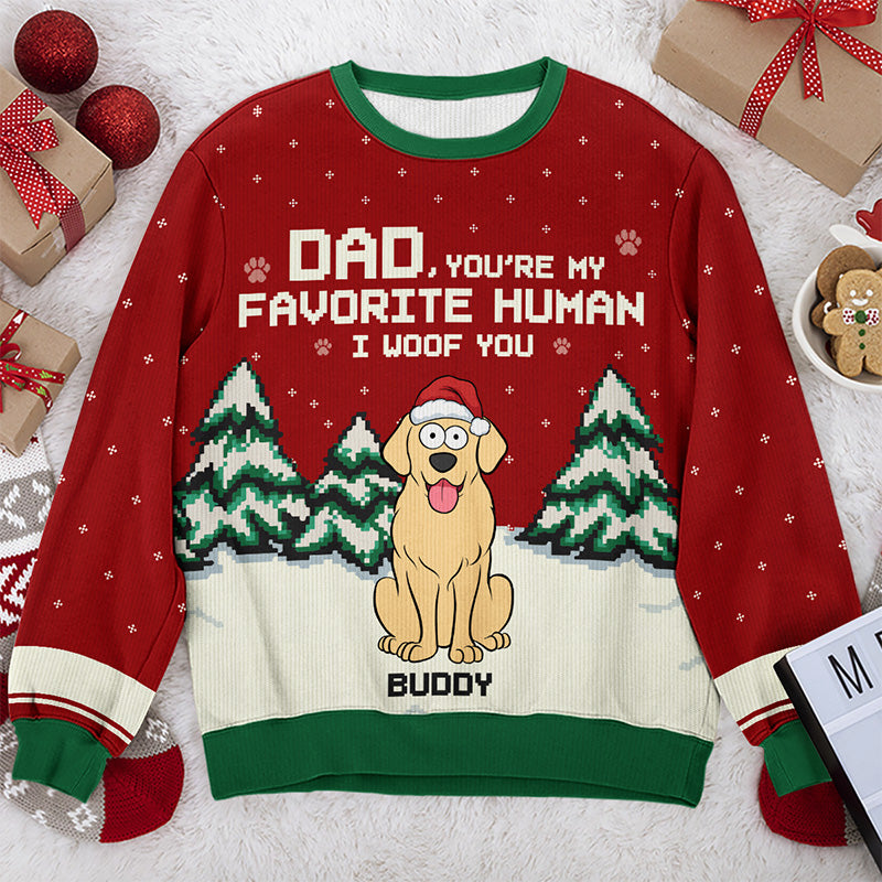 Tu es notre humain préféré, on t'woof - Sweat-shirt moche personnalisé pour chien - Pull en laine unisexe - Cadeau de Noël pour les propriétaires d'animaux et les amoureux des animaux