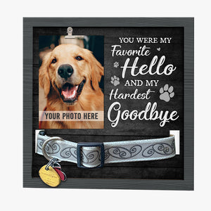 Mon bonjour préféré et mon au revoir le plus dur - Panneau commémoratif pour la perte d'un animal de compagnie, cadre photo pour collier - Cadeau de condoléances, cadeau pour les propriétaires d'animaux, les amoureux des animaux