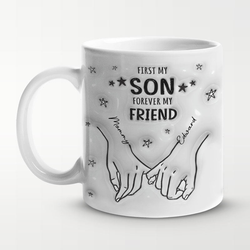 D'abord mon fils, pour toujours mon ami - Mug personnalisé en 3D avec effet gonflé - Cadeau pour les membres de la famille