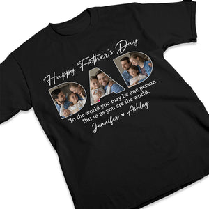 Photo personnalisée « Tu es notre monde » - T-shirt unisexe personnalisé, sweat à capuche, sweat-shirt - Cadeau de fête des pères et d'anniversaire pour papa