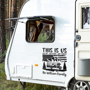 C'est nous, notre vie, notre histoire - Autocollant de camping personnalisé pour camping-car - Cadeau pour les amateurs de camping
