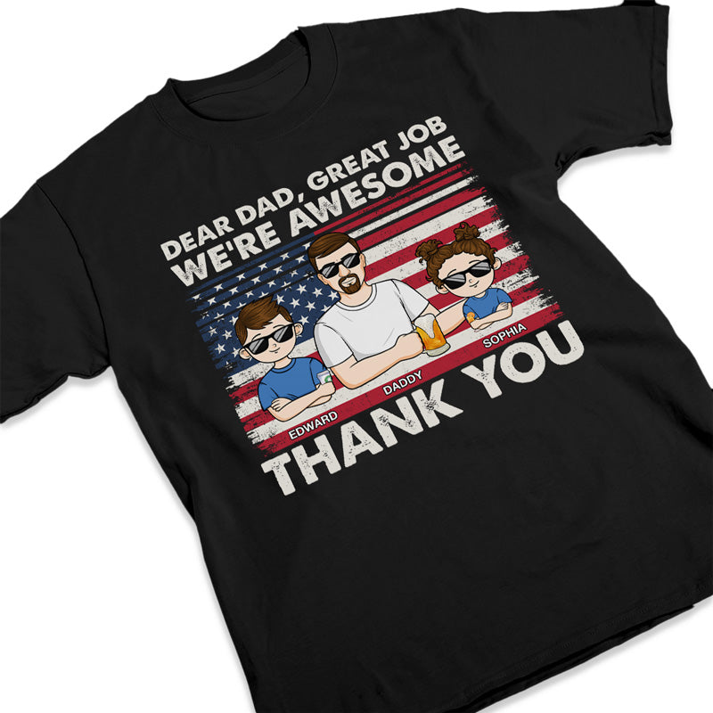 Cher papa, excellent travail, nous sommes géniaux - T-shirt patriotique unisexe personnalisé pour la famille, sweat à capuche, sweat-shirt - Fête des pères, Jour de l'Indépendance, 4 juillet, cadeau d'anniversaire pour papa