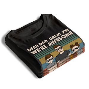 Cher papa, excellent travail, nous sommes tous géniaux, merci Young - T-shirt unisexe personnalisé pour la famille, sweat à capuche, sweat-shirt - Cadeau de fête des pères, d'anniversaire pour papa