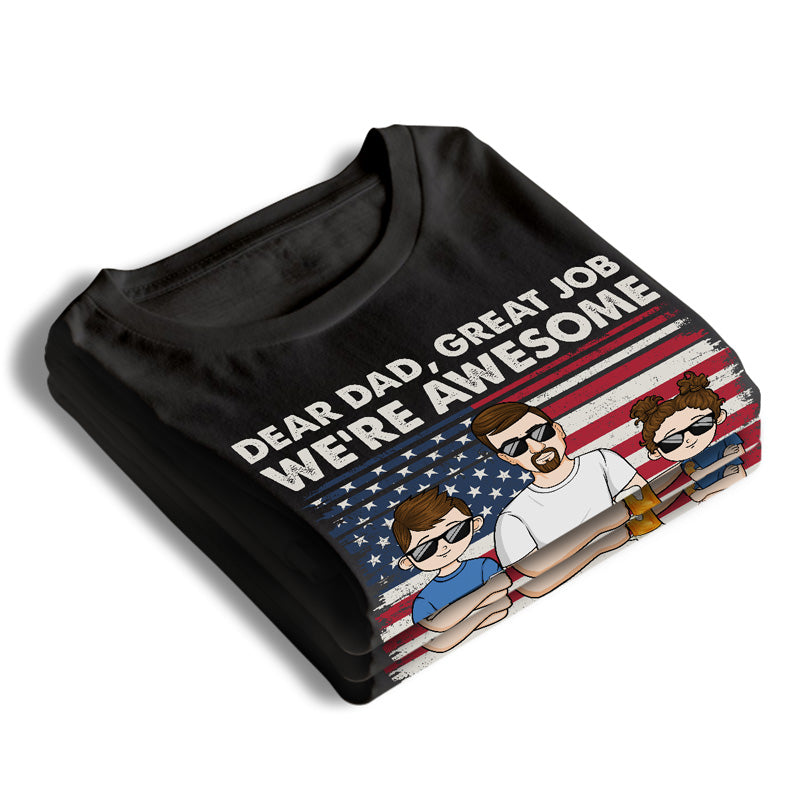 Cher papa, excellent travail, nous sommes géniaux - T-shirt patriotique unisexe personnalisé pour la famille, sweat à capuche, sweat-shirt - Fête des pères, Jour de l'Indépendance, 4 juillet, cadeau d'anniversaire pour papa