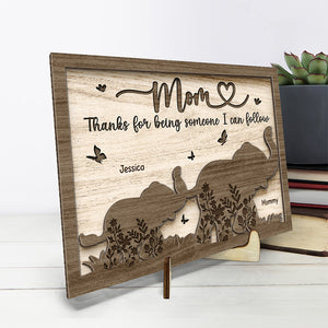 Merci d'être quelqu'un que je peux suivre - Plaque en bois personnalisée à 2 couches avec support - Cadeau de pendaison de crémaillère pour maman