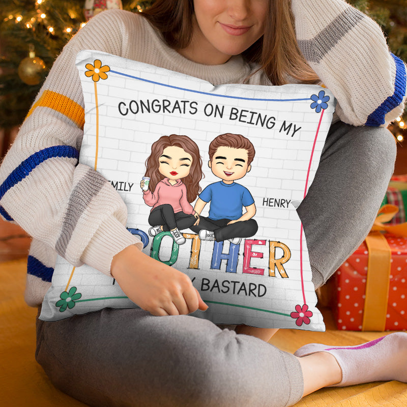 Félicitations pour être mon frère, tu as de la chance - Oreiller personnalisé familial - Cadeau pour frères et sœurs