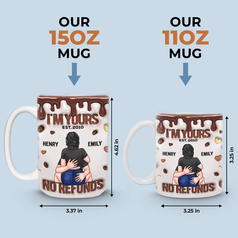 Je suis à toi pour toujours, aucun remboursement ! Mug personnalisé avec effet gonflé en 3D pour couple ! Cadeau pour mari et femme, anniversaire