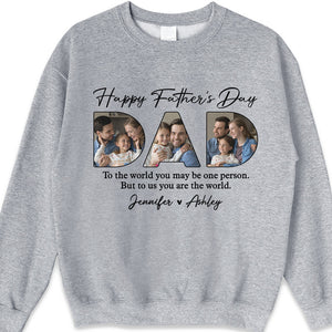 Photo personnalisée « Tu es notre monde » - T-shirt unisexe personnalisé, sweat à capuche, sweat-shirt - Cadeau de fête des pères et d'anniversaire pour papa