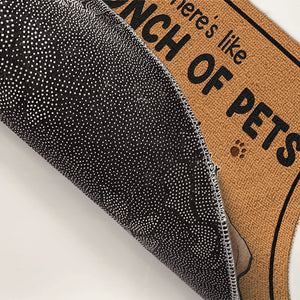 There's Like A Bunch Of Pets In Here - Dog & Cat Personalized Custom Decorative Mat - Gift For Pet Owners, Pet Lovers
