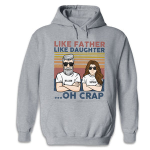 Like Father Like Daughter - Personalized Unisex T-shirt, Hoodie - Gift For Dad