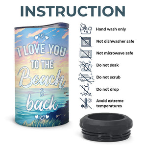 I Love You To The Beach And Back - Couple Personalized Custom 4 In 1 Can Cooler Tumbler - Summer Vacation, Gift For Husband Wife, Anniversary