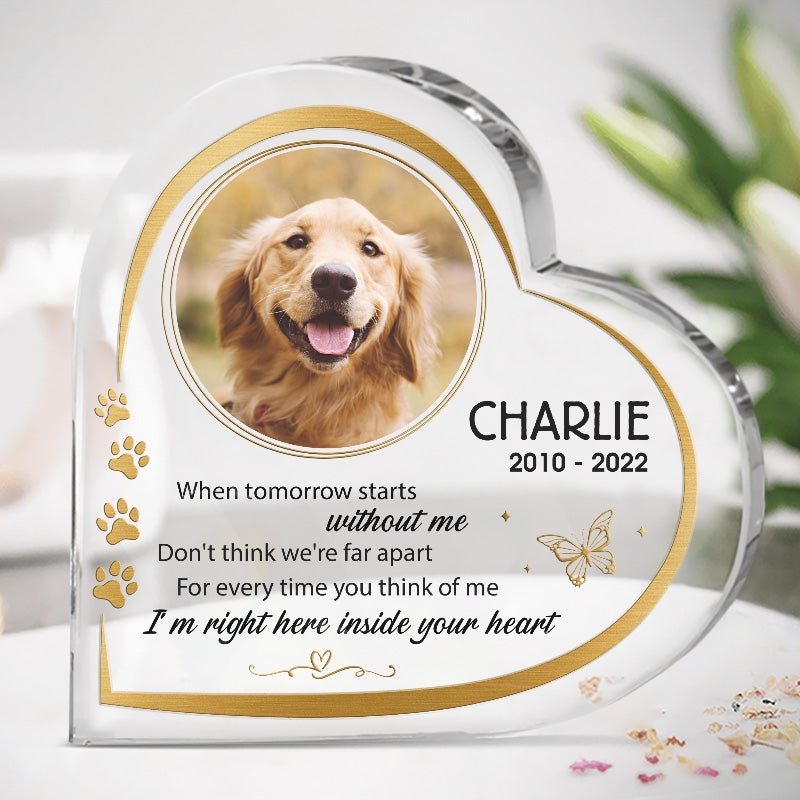 Photo personnalisée « Je suis là dans ton cœur » - Plaque acrylique commémorative personnalisée en forme de cœur - Cadeau de condoléances pour les propriétaires et les amoureux des animaux