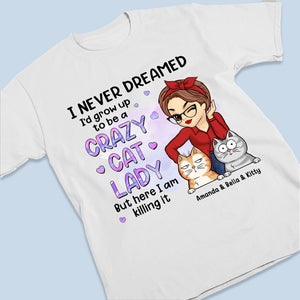 Crazy Cat Lady - Cat Personalized Custom Unisex T-shirt, Hoodie, Sweatshirt - Gift For Pet Owners, Pet Lovers