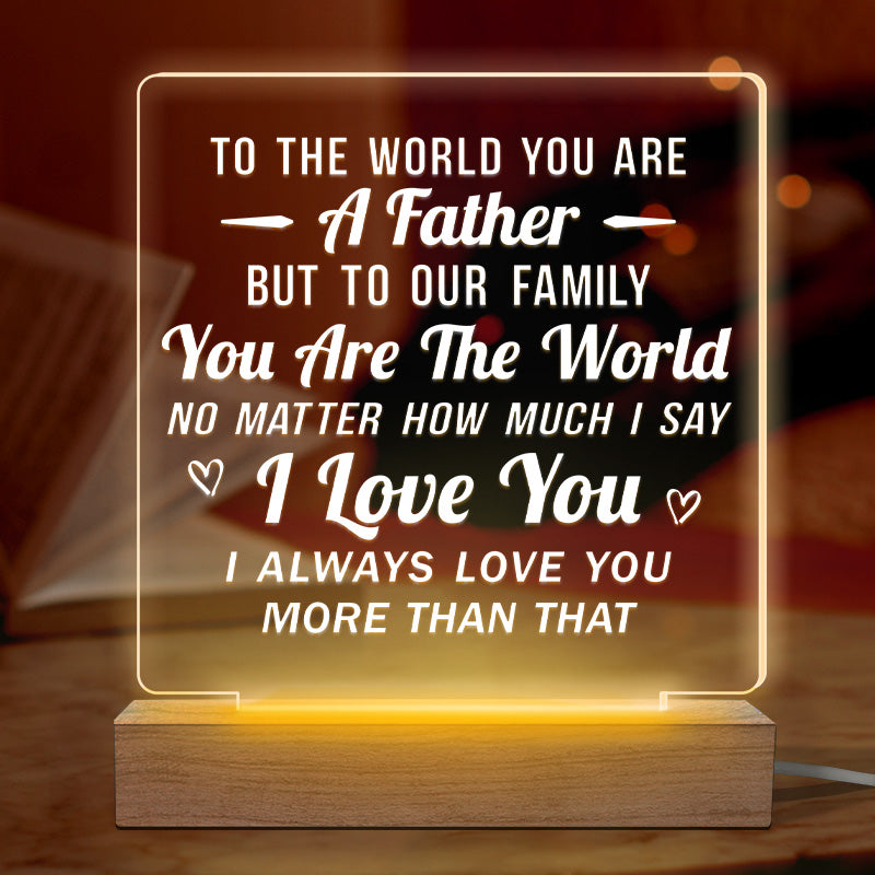 Tu es le monde pour notre famille - Lumière LED 3D familiale - Cadeau d'anniversaire et de fête des pères pour papa