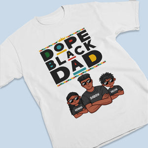 The Dope Black Dad & His Kids - Family Personalized Custom Unisex T-shirt, Hoodie, Sweatshirt - Father's Day, Birthday Gift For Dad