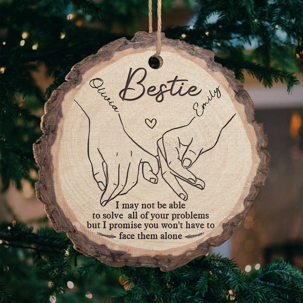 Je serai toujours là - Ornement personnalisé pour meilleure amie - Forme personnalisée en bois - Cadeau de Noël pour meilleures amies, meilleures amies, sœurs