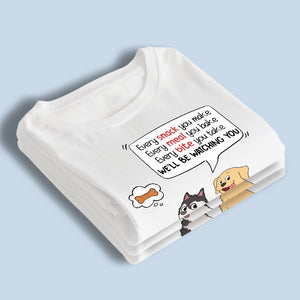 Nous vous surveillerons toute la journée - T-shirt, sweat à capuche et sweat-shirt unisexe personnalisé pour chien - Cadeaux pour propriétaires d'animaux et amoureux des animaux