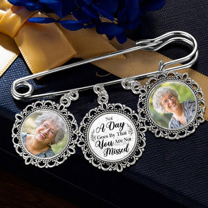 Custom Photo Not A Day Goes By That You Are Not Missed - Memorial Personalized Custom Round Shaped Lapel Pin, Brooch - Sympathy Gift For Family Members