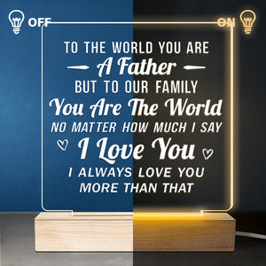Tu es le monde pour notre famille - Lumière LED 3D familiale - Cadeau d'anniversaire et de fête des pères pour papa