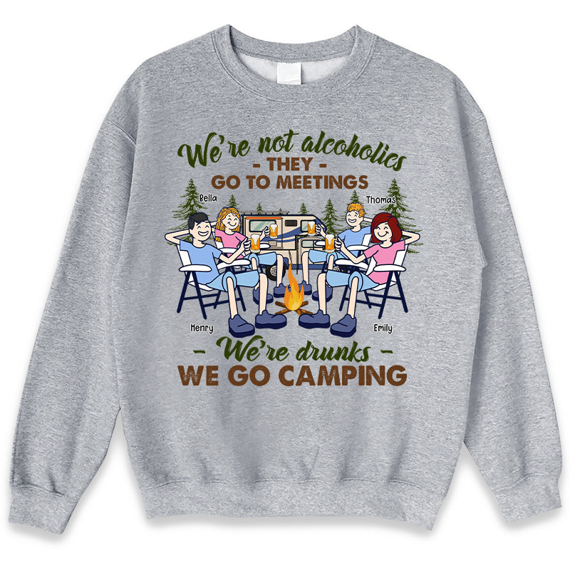 Ils vont aux réunions, nous sommes ivres - Camping personnalisé T-shirt unisexe personnalisé, sweat à capuche, sweat-shirt - Cadeau pour les meilleurs amis, BFF, sœurs, amateurs de camping