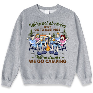 Ils vont aux réunions, nous sommes ivres - Camping personnalisé T-shirt unisexe personnalisé, sweat à capuche, sweat-shirt - Cadeau pour les meilleurs amis, BFF, sœurs, amateurs de camping
