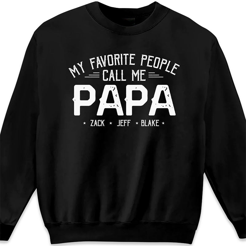 Mon peuple bien-aimé m'appelle Papa - T-shirt unisexe personnalisé, sweat à capuche, sweat-shirt - Cadeau de fête des pères, d'anniversaire pour grand-père