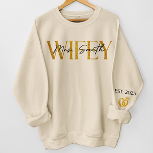 Custom Unisex Sweatshirt, Hoodie With Design On Sleeve - Personalized Gifts For Husband And Wife, Him And Her - The Love Of My Life My Wifey